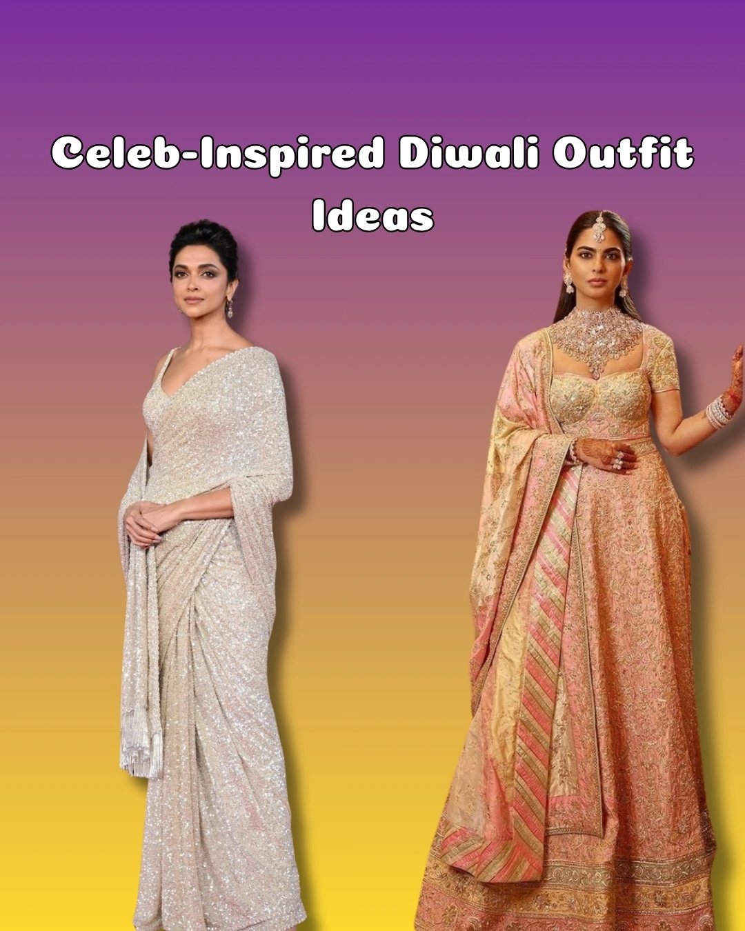 celebs like isha ambani and deepika padukone inspired diwali outfit ideas